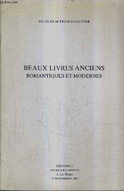 CATALOGUE DE VENTES AUX ENCHERES - BEAUX LIVRES ANCIENS ROMANTIQUES ET MODERNES - SAMEDI 12 NOVEMBRE 1983 - BIBLIOTHEQUE D'UN AMATEUR 9E PARTIE.