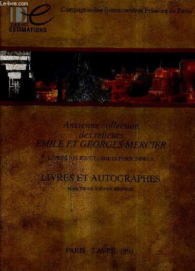 CATALOGUE DE VENTES AUX ENCHERES - ANCIENNE COLLECTION DES RELIEURS EMILE ET GEORGES MERCIER LIVRES RELIES ET OBJETS PERSONNELS LIVRES ET AUTOGRAPHES - 2 AVRIL 1993 - DROUOT RICHELIEU SALLE 1.