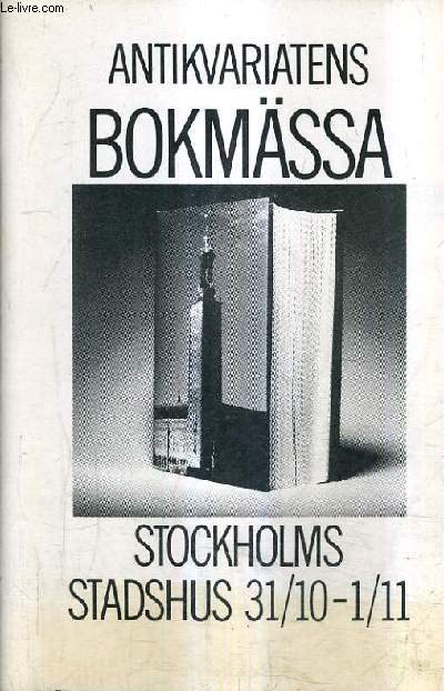 CATALOGUE : ANTIKVARIATENS BOKMASSA STOCKHOLMS STADSHUS 31/10-1/11 - DE SKANDINAVISKA ANTIKVARIATENS TJUGOFORSTA BOKMASSA 1992.