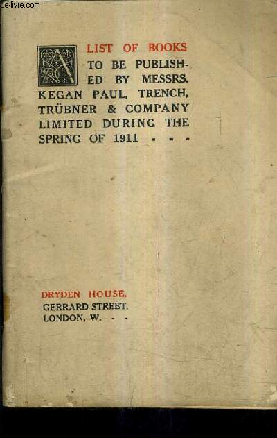 LIST OF BOOKS TO BE PUBLISHED BY MESSRS KEGAN PAUL TRENCH TRUBNER & COMPANY LIMITED DURING THE SPRING OF 1991 - DRYDEN OUSE GERRARD STREET.