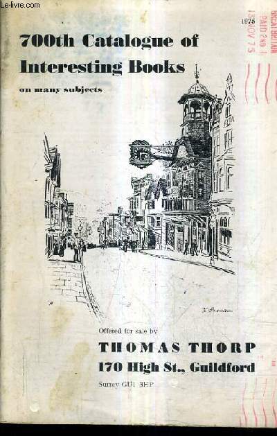 CATALOGUE DE LA LIBRAIRIE THOMAS THORP DE 1975 - 700TH CATALOGUE OF INTERSTING BOOKS ON MANY SUBJECTS.