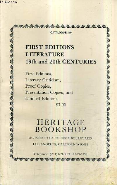 CATALOGUE N°140 DE LA LIBRAIRIE HERITAGE BOOKSHOP -FIRST EDITIONS LITERATURE 19TH AND 20TH CENTURIES / SPRING 1981.