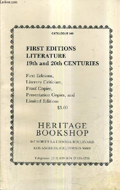 CATALOGUE N140 DE LA LIBRAIRIE HERITAGE BOOKSHOP -FIRST EDITIONS LITERATURE 19TH AND 20TH CENTURIES / SPRING 1981.