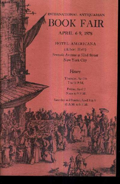CATALOGUE EN ANGLAIS : INTERNATIONAL ANTIQUARIAN BOOK FAIR APRIL 6-9 1978 - HOTEL AMERICANA (ALBERT HALL).