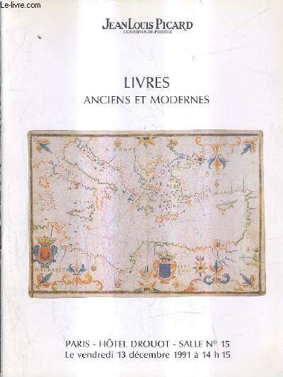 CATALOGUE DE VENTES AUX ENCHERES - LIVRES ANCIENS ET MODERNES - PARIS HOTEL DROUOT SALLE 15 - 13 DECEMBRE 1991.