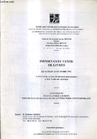 CATALOGUE DE VENTES AUX ENCHERES - IMPORTANTE VENTE DE LIVRES - ALSATIQUES BEAUX LIVRES ANCIENS TRES BEAUX LIVRES RELIES DE LITTERATURE CONTEMPORAINE - HOTEL DES VENTES DES NOTAIRES DU BAS RHIN - 26 OCTOBRE 1991.