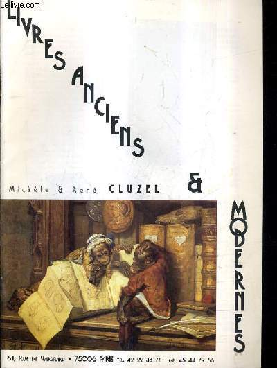 CATALOGUE DE LA LIBRAIRIE MICHELE & RENE CLUZEL - LIVRES ANCIENS & MODERNES.