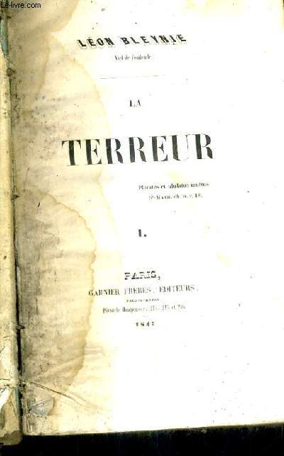 LA TERREUR - TOME 1 + TOME 2 - 2 TOMES EN UN OUVRAGE.