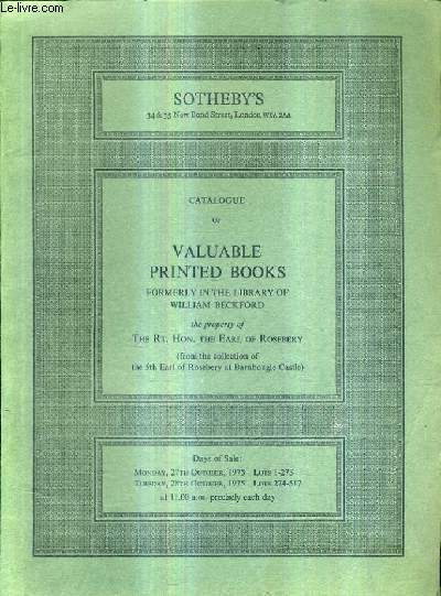 CATALOGUE OF VALUABLE PRINTED BOOKS FORMERLY IN THE LIBRARY OF WILLIAM BECKFORD.