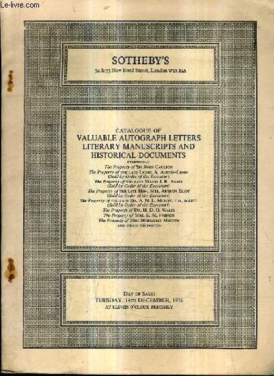 CATALOGUE OF VALUABLE AUTOGRAPH LETTERS LITERARY MANUSCRIPTS AND HISTORICAL DOCUMENTS.