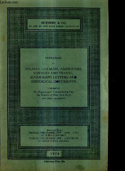 CATALOGUE OF ATLASES AND MAPS AMERICANA VOYAGES AND TRAVAL AUTOGRAPH LETTERS AND HISTORICAL DOCUMENTS.