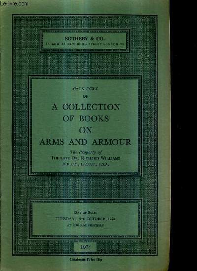 CATALOGUE OF A COLLECTION OF BOOKS ON ARMS AND ARMOUR.