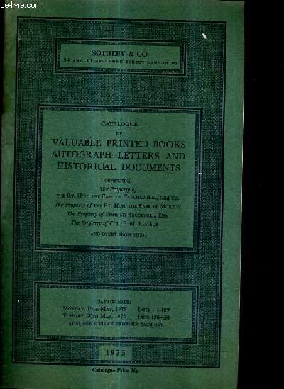 CATALOGUE OF VALUABLE PRINTED BOOKS AUTOGRAPH LETTERS AND HISTORICAL DOCUMENTS.