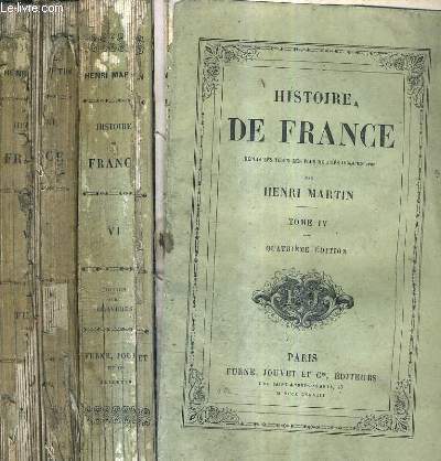 HISTOIRE DE FRANCE DEPUIS LES TEMPS LES PLUS RECULES JUSQU'EN 1789 / EN 3 TOMES / TOMES 4 + 6 + 7 / 4E EDITION.