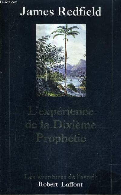 L'EXPERIENCE DE LA DIXIEME PROPHETIE / COLLECTION LES AVENTURES DE L'ESPRIT.