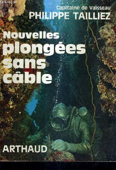 NOUVELLES PLONGEES SANS CABLE 1943-1966.