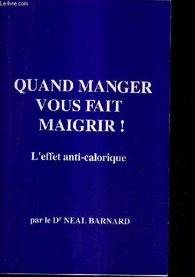 QUAND MANGER VOUS FAIT MAIGRIR ! L'EFFET ANTI CALORIQUE.