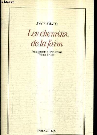 LES CHEMINS DE LA FAIM.
