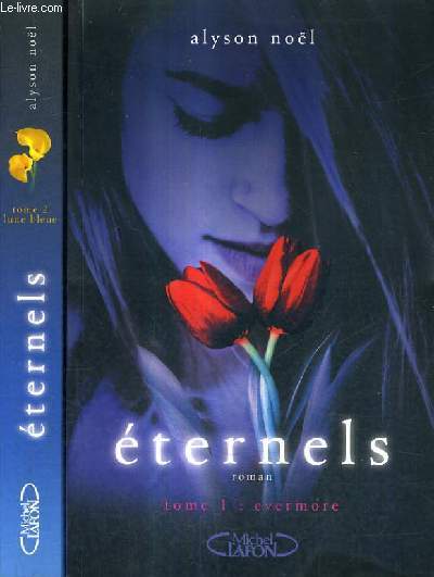 ETERNELS / EN DEUX TOMES / TOME 1 : EVERMORE - TOME 2 : LUNE BLEUE.