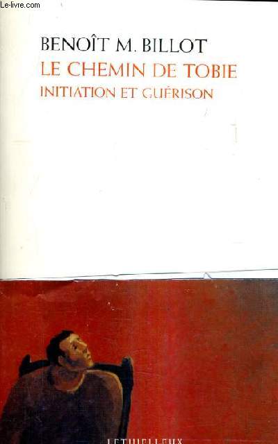 LE CHEMIN DE TOBIE INITIATION ET GUERISON.
