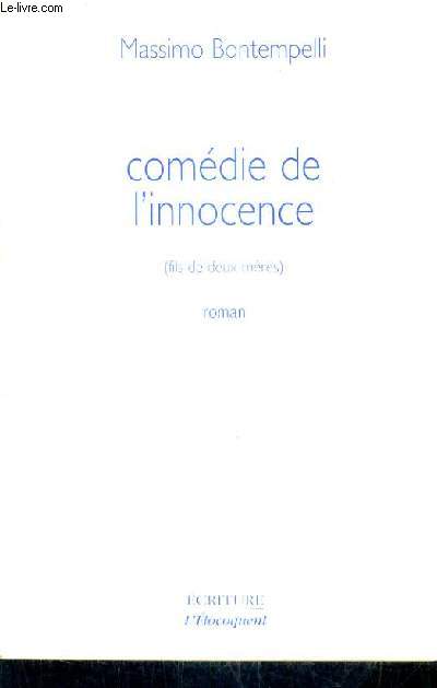 COMEDIE DE L'INNOCENCE (FILS DE DEUX MERES).
