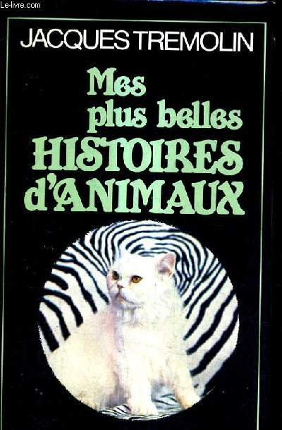 MES PLUS BELLES HISTOIRES D'ANIMAUX.