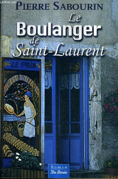 LE BOULANGER DE SAINT LAURENT.