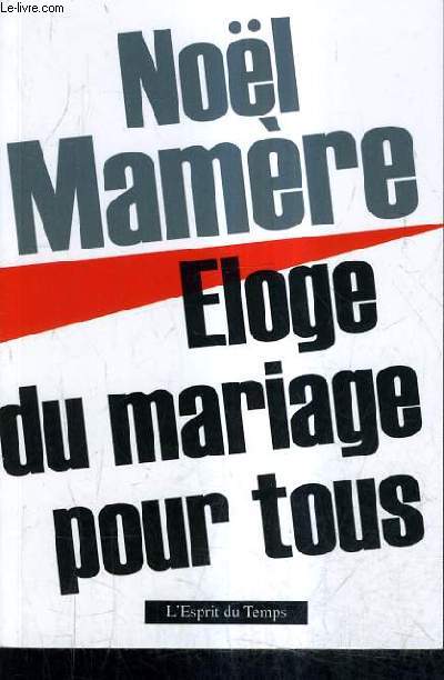 ELOGUE DU MARIAGE POUR TOUS.