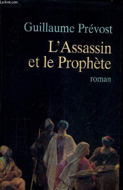 L'ASSASSIN ET LE PROPHETE.