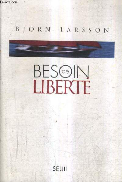 BESOIN DE LIBERTE.