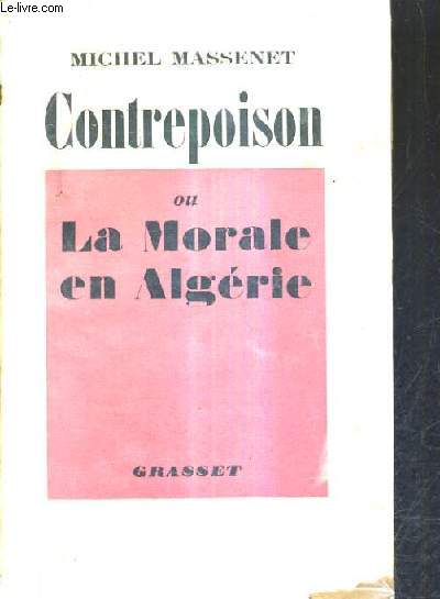 CONTREPOISON OU LA MORALE EN ALGERIE.