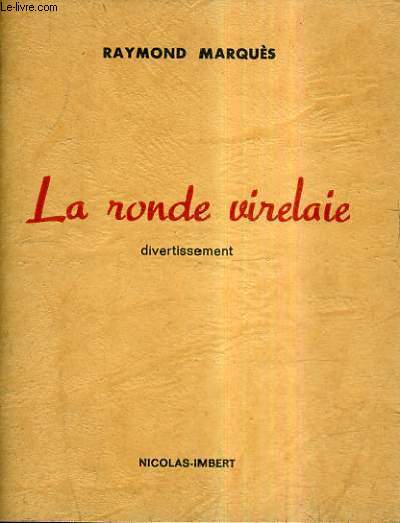 LA RONDE VIRELAIE - DIVERTISSEMENT.