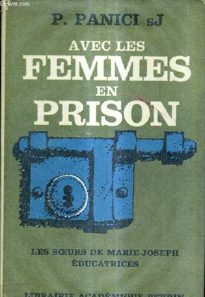 AVEC LES FEMMES EN PRISON LES SOEURS DE MARIE JOSEPH EDUCATRICES.