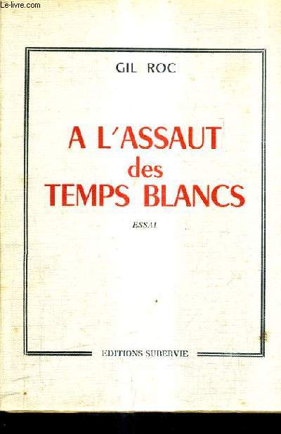 A L'ASSAUT DES TEMPS BLANCS.