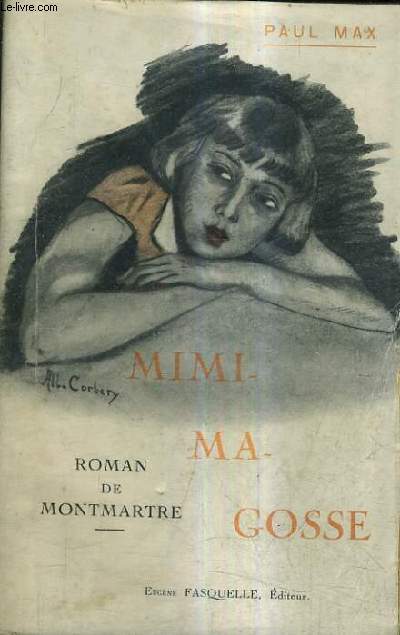 MIMI-MA-GOSSE / ROMAN DE MONTMARTRE.
