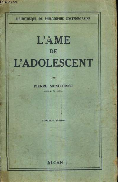 L'AME DE L'ADOLESCENT / 5E EDITION.