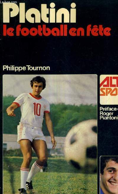 PLATINI LE FOOTBALL EN FETE.