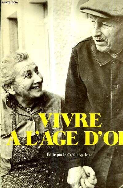 VIVRE A L'AGE D'OR.
