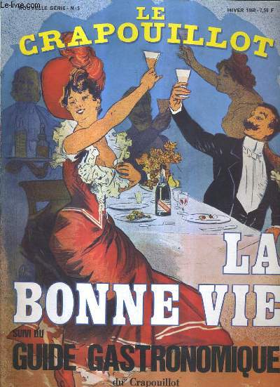 LE CRAPUILLOT N5 - NOUVELLE SERIE HIVER 1968 - LA BONNE VIE SUIVI DU GUIDE GASTRONOMIQUE DU CRAPOUILLOT.