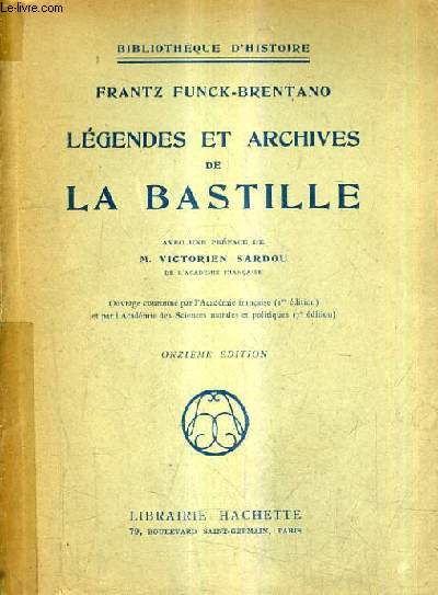 LEGENDES ET ARCHIVES DE LA BASTILLE / 11E EDITION.