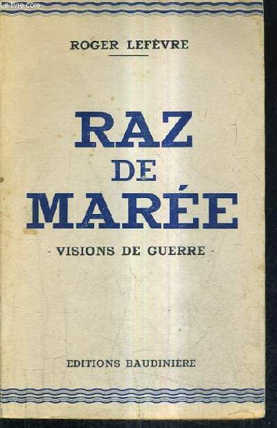 RAZ DE MAREE - VISIONS DE GUERRE.