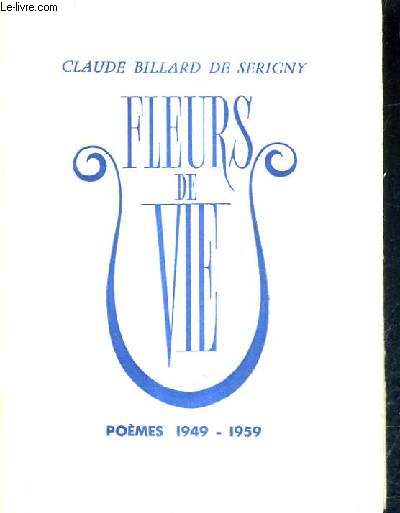 FLEURS DE VIE - POEMES 1949-1959.
