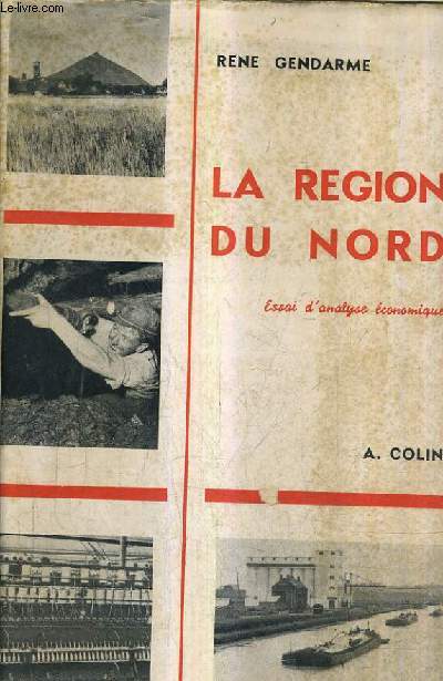 LA REGION DU NORD - ESSAI D'ANALYSE ECONOMIQUE.