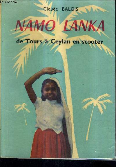 NAMO LANKA DE TOURS A CEYLAN EN SCOOTER - TOME 3.