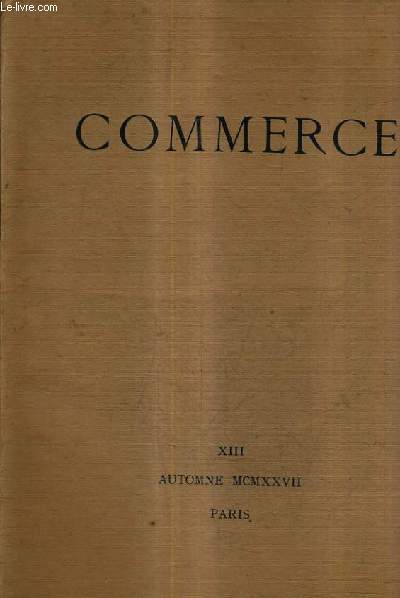 COMMERCE - CAHIER 13 - AUTOMNE 1967 - socrate et la tragdie - sur bossuet - l'exil - le miroir du caf marchesi etc.