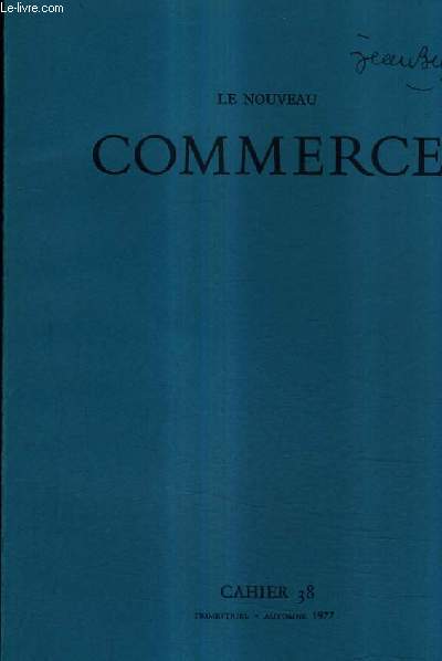 LE NOUVEAU COMMERCE - CAHIER 38 - AUTOMNE 1977 - une lettre d'Elisa et Elsa - die niemandsrose - et lui comment tait il ? etc.