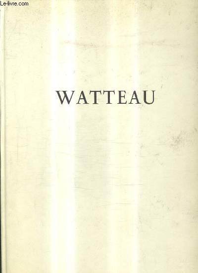 WATTEAU / LES GRANDS PEINTRES.