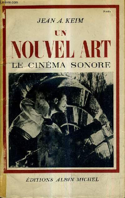 UN NOUVEL ART LE CINEMA SONORE.