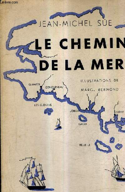 LE CHEMIN DE LA MER - MARINES.