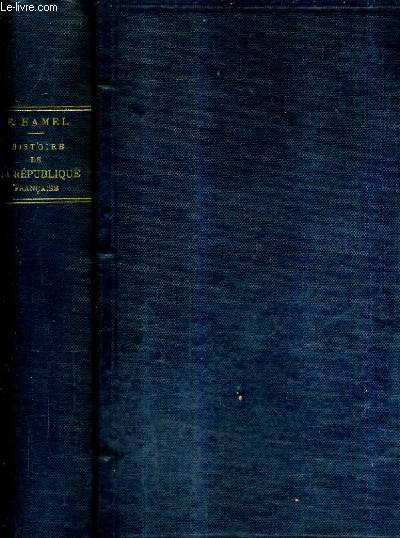 HISTOIRE DE LA REPUBLIQUE FRANCAISE SOUS LE DIRECTOIRE ET SOUS LE CONSULAT BRUMAIRE AN IV (NOVEMBRE 1795) FLOREAL AN XII (MAI 1804) - 2E EDITION - DEUXIEME SERIE.